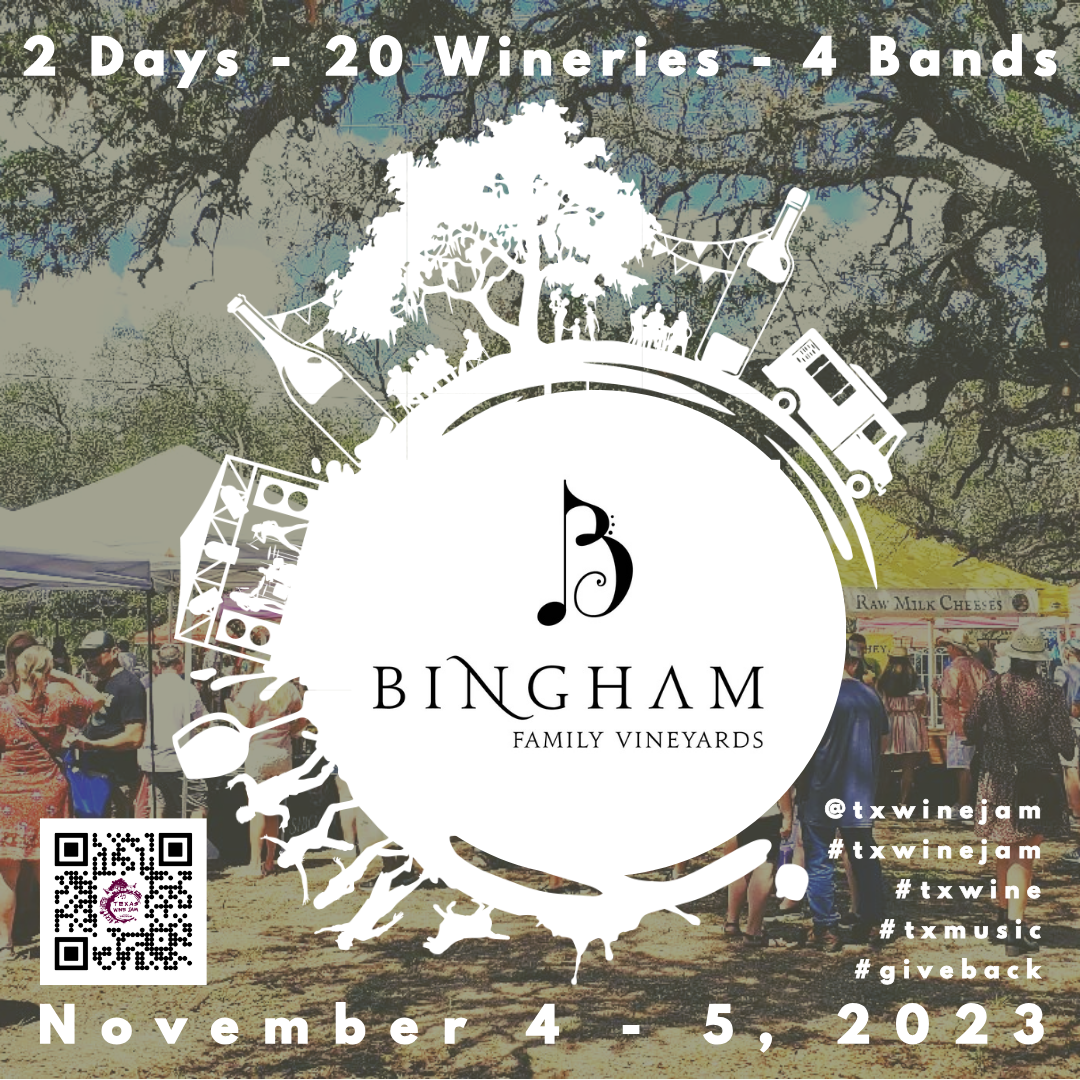 Texas Wine Jam at Vinovium on November 4 - 5, 2023 - 2 days - 20 wineries - 4 bands and Bingham Family Vineyards