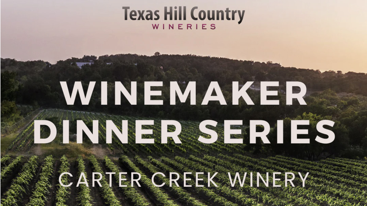 Texas Hill Country Wineries Winemaker Dinner Series - Fall Dinner at Carter Creek Winery, Friday, Sept. 6th