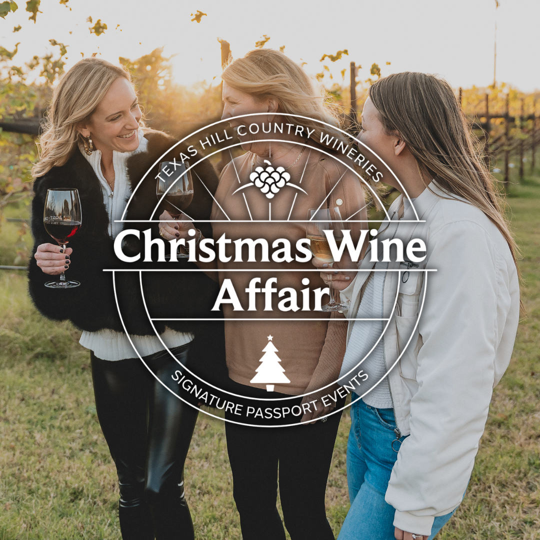 Texas Hill Country Wine Affair Nov. 25 through Dec 20, 2025