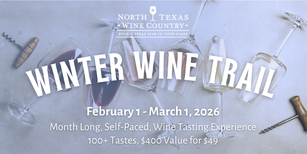 North Texas Winter Wine Trail 2026 16x9 | Bingham Family Vineyards Winter Wine Trail, Feb. 1 - Mar 1, 2026, North Texas Wine Country